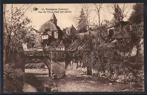 AK Treignac, Vue du Vieux Pont (XIIe siècle)