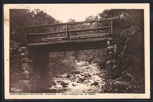 AK Servières-le-Château, Pont rustique sur la Glane