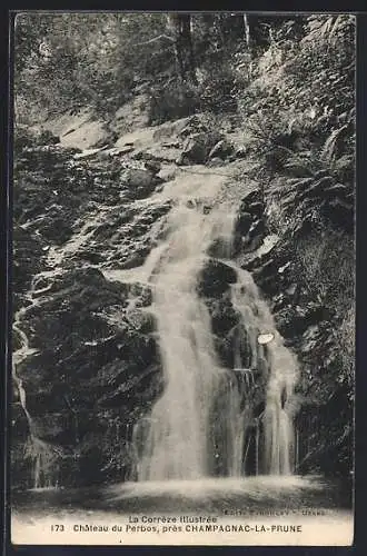 AK Champagnac-la-Prune, Château du Perbos et cascade pittoresque