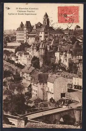 AK Uzerche, Château Pontier, Église et École Supérieure