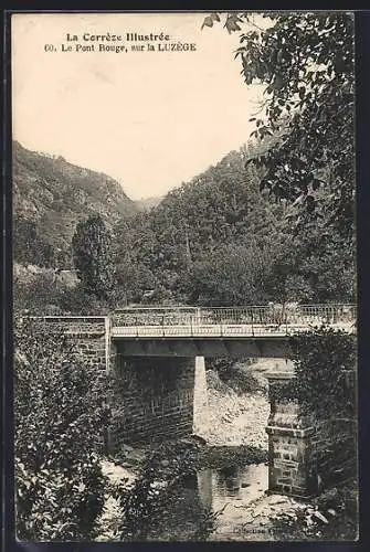 AK La Luzège, Le Pont Rouge sur la Luzège dans la Corrèze