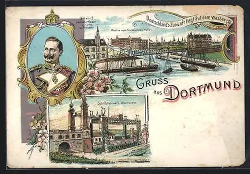 Lithographie Dortmund, Schiffshebewerk Oberwiese, Partie vom Dortmunder Hafen, Kaiser u. König Wilhelm II. von Preussen