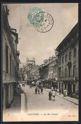 AK Louviers, La Rue Grande animée avec passants et bâtiments historiques