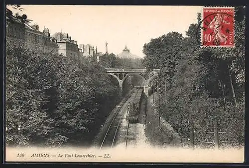 AK Amiens, le Pont Lemerchier, Eisenbahn