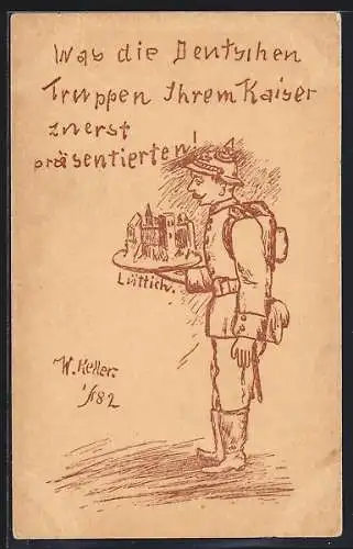 AK Was die Deutschen Truppen ihrem Kaiser zuerst präsentierten! - Lüttich, Propaganda 1. Weltkrieg