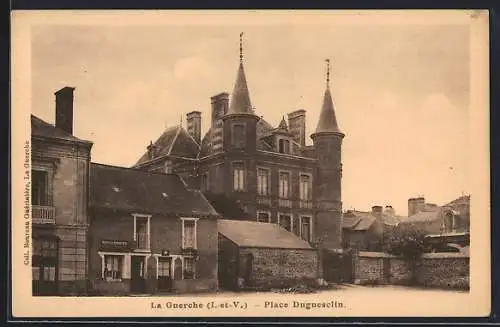 AK La Guerche, Place Duguesclin et bâtiments historiques