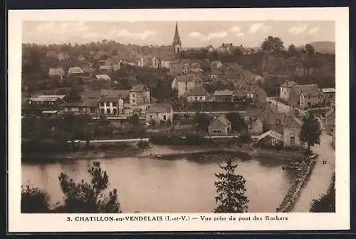 AK Chatillon-en-Vendelais, Vue prise du pont des Rochers