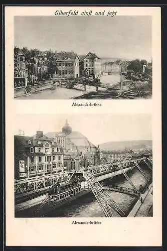 AK Elberfeld, Alexanderbrücke damals und später unter der Schwebebahn