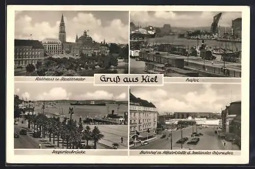 AK Kiel, Rathaus und Stadttheater, Hafen, Bahnhof mit Abfahrtstelle des Seedienstes Ostpreussen