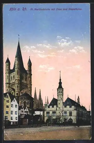 AK Köln, St. Martinskirche mit Dom und Stapelhaus