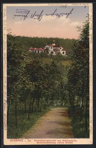 AK Meerane, Ferienkolonieheim am Kirchenholz, Bew. Anton Riedel