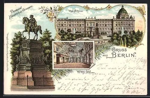 Lithographie Berlin, Kgl. Schloss, Denkmal Friedrich d. Grossen und Weisser Saal