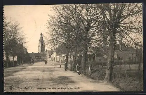 AK Roeselaere, Steendweg van Meenen, Ingang der Stad