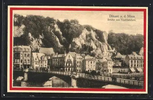 AK Dinant, Brücke mit Teufelsfelsen