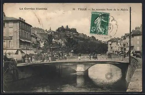 AK Tulle, Le nouveau Pont de la Mairie