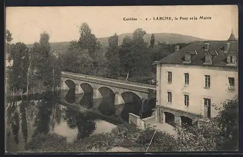 AK Larche, le Pont et la Mairie