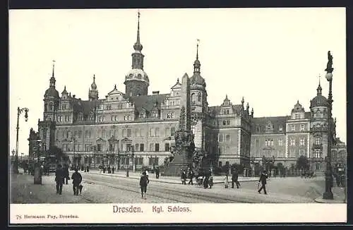 AK Dresden, Kgl. Schloss mit Denkmal und Strassenbahn