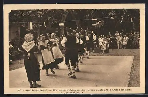 AK Amélie-les-Bains, Une danse pittoresque des danseurs catalans d`Amélie-les-Bains L`Entrellegada