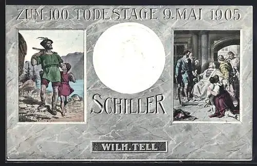 AK Wilhelm Tell, zum 100. Todestage von Friedrich Schiller 1905