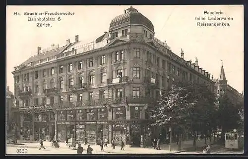 AK Zürich, Hs. Straehler-Freudenweiler, Papeterie feine Lederwaren Reiseandenken, Bahnhofsplatz 6