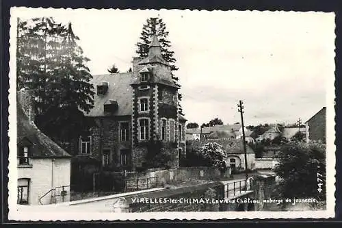 AK Virelles-lez-Chimay, Le vieux Château, Auberge de jeunesse