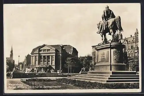 AK Magdeburg, Kaiser Wilhelm-Denkmal mit Zentaltheater