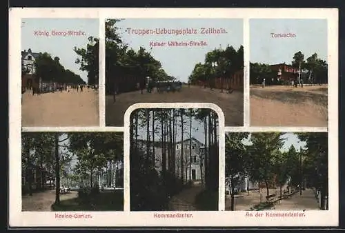 AK Zeithain, Truppenübungsplatz, König Georg-Strasse, Torwache, Kaiser Wilhelm-Strasse, Kasinogarten, Kommandantur