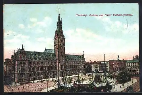 AK Hamburg, das Rathaus und das Kaiser Wilhelm-Denkmal