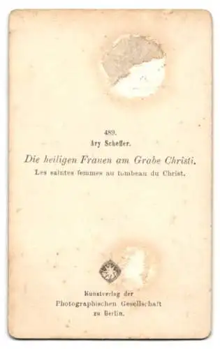 Fotografie Photogr. Gesellschaft, Berlin, Gemälde: Die heiligen Frauen am Grabe Christi, nach Ary Scheffer