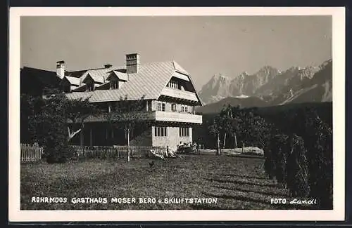 AK Rohrmoos, Gasthaus Moser Berg und Skiliftstation