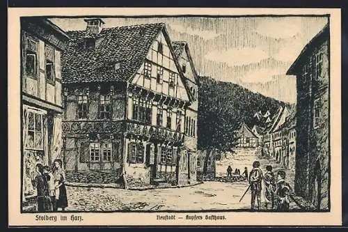 Künstler-AK Stolberg / Harz, Neustadt mit Kupfers Gasthaus und Passanten