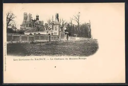 AK Raincy, Le Château de Maison-Rouge