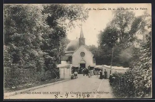 AK Notre-Dame des Anges, Chapelle pendant le Pèlerinage