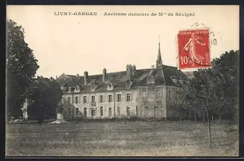 AK Livry-Gargan, Ancienne demeure de Mme de Sévigné