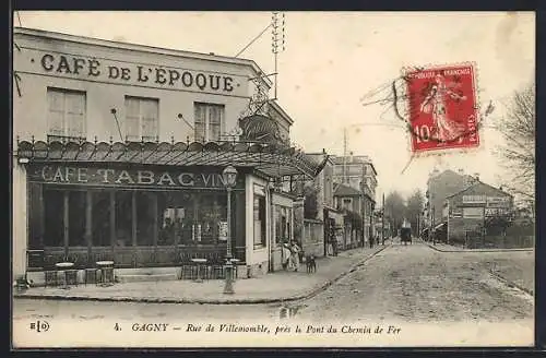 AK Gagny, Rue de Villemomble près du Pont du Chemin de Fer, Café de l`Époque visible