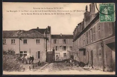 AK Le Bourget, La Cour où Ernest Baroche fut tué, 30 Octobre 1870