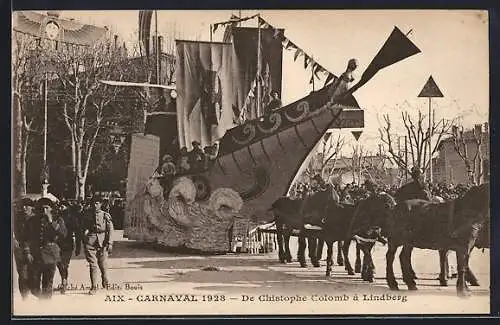 AK Aix, Carnaval 1928, De Chistophe Colomb à Lindberg