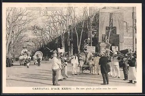 AK Aix-en-Provence, Carnaval / Fasching, de mes pieds je rallie tous les cors