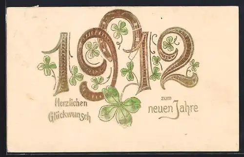 Präge-AK Neujahrsgruss mit Kleeblättern und Jahreszahl 1912