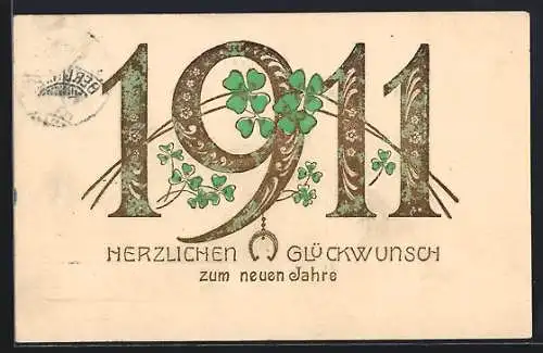 Präge-AK Jahreszahl 1911 mit Kleeblättern und Neujahrsgruss