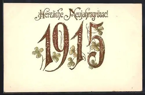 AK Herzliche Neujahrsgrüsse, Jahreszahl 1915 und Kleeblätter