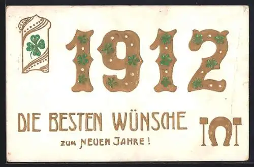 Präge-AK Die Besten Wünsche zum Neuen Jahre, Jahreszahl 1912 mit Kleeblättern