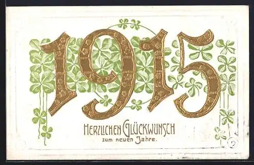 Präge-AK Jahreszahl 1915 auf Kleeblättern, Neujahrsgruss