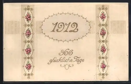 Präge-AK Jahreszahl 1912 mit Rosen-Rahmen, Neujahrsgruss