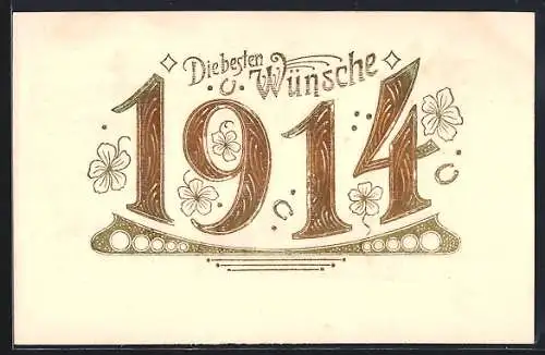 Präge-AK Goldene Jahreszahl 1914 mit Blumen und Neujahrsgruss