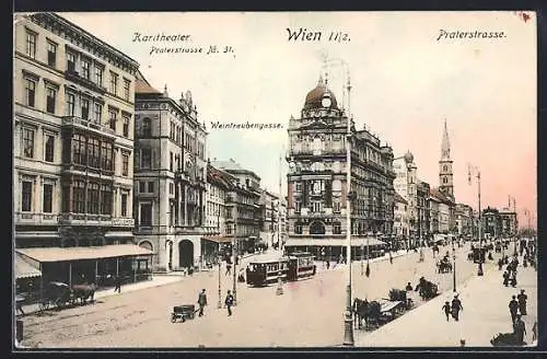 AK Wien, Weintraubengasse und Praterstrasse mit Strassenbahn und Karltheater