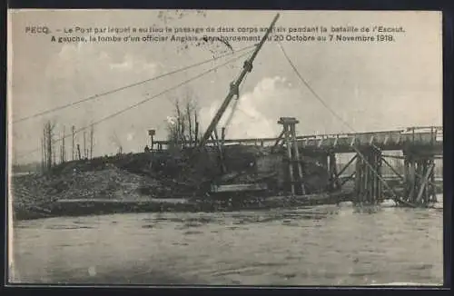 AK Pecq, Le Pont par lequel a eu lieu le passage de deux corps anglais pendant la bataille de l`Escaut