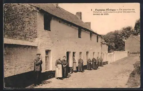 AK Fontaine l`Évêque, Un quartier de l`hôpital, maisonnettes pour les pauvres, datant de 1830