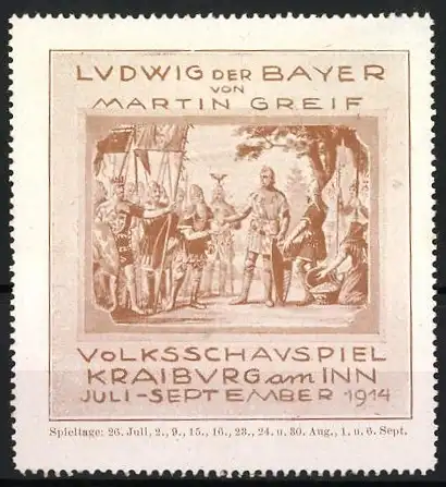 Reklamemarke Kraiburg am Inn, Ludwig der Bayer von Martin Greif, Volksschavspiel 1914