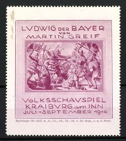 Reklamemarke Kraiburg am Inn, Ludwig der Bayer von Martin Greif, Volksschauspiel 1914